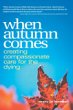 When Autumn Comes: A Hospice Volunteer's Stories